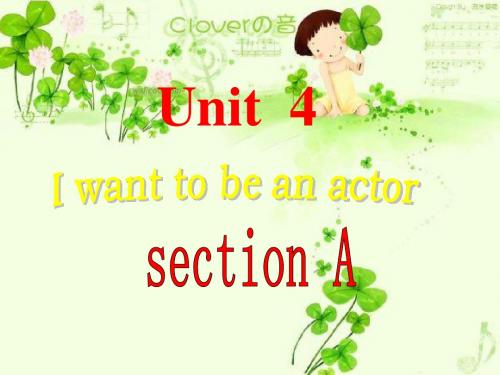 unit 4 I want to be an actor section  A