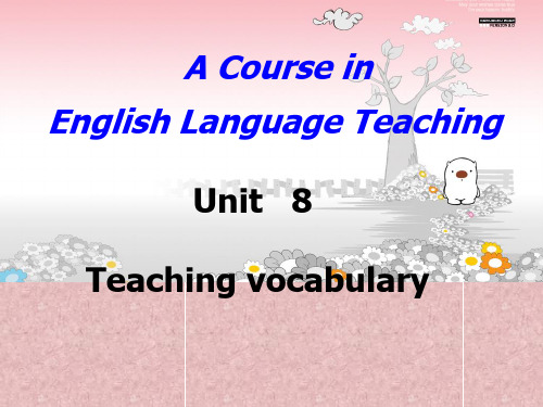 (完整版)《英语教学法》Unit_8_Teaching vocabulary