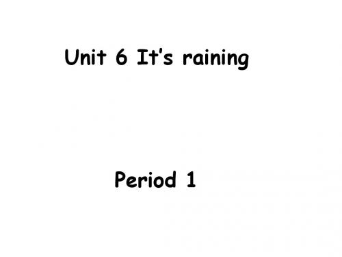 英语：Unit 6 It’s raining单元课件(人教新目标七年级下)