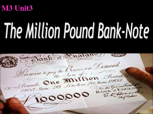 高中英语教材文本课件M3 Unit3 The million Pound Bank Note