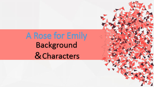 A Rose for Emily《给艾米丽的玫瑰》 PPT