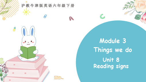 小学英语六年级下册沪教牛津Unit 8   Reading signs   第二课时课件q