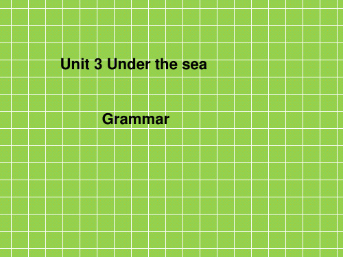 人教版高中英语选修七《Unit 3 Under the sea》Grammar 课件 3