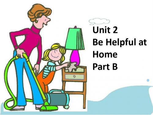 优选教育五年级上册英语课件-Unit2Be Helpful at Home Part B  1_陕旅版.ppt