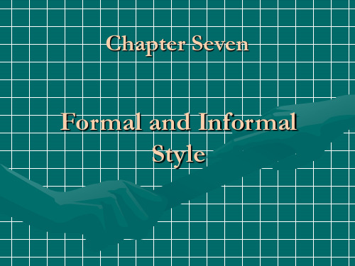 chapter 7 Formal and Informal Style.ppt