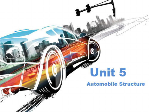 汽车专业英语unit 5 Automobile Structure