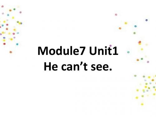 2018年外研社(三起)英语五年级上册Module 7Unit 1 He can't see公开课PPT课件