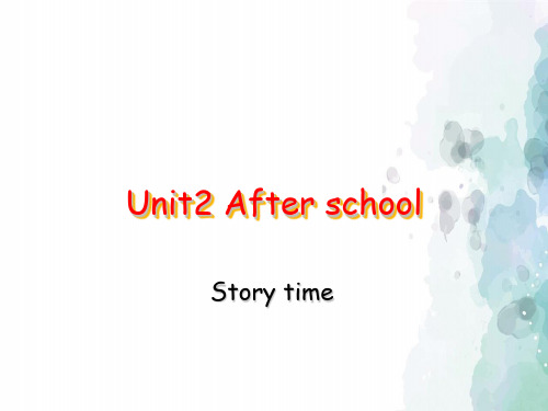 牛津译林版-英语-四下-Unit 2 After school.教学课件