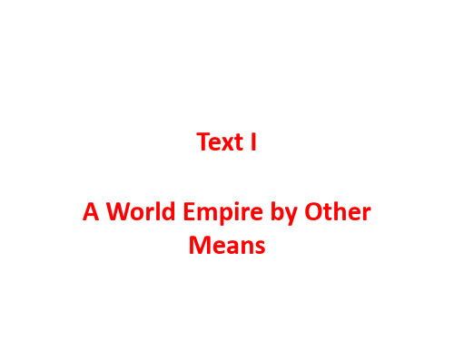 Text I a world empire by other means自己整理课件商务综合英语王立非主编