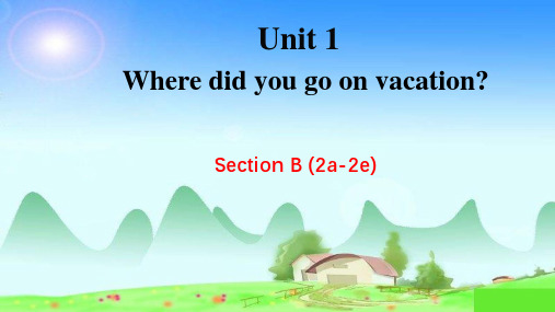 Unit1SectionB2a-2e课件人教版英语八年级上册