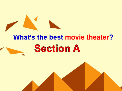 人教版八年级上册英语《unit 4 What’s the best movie theater》课件