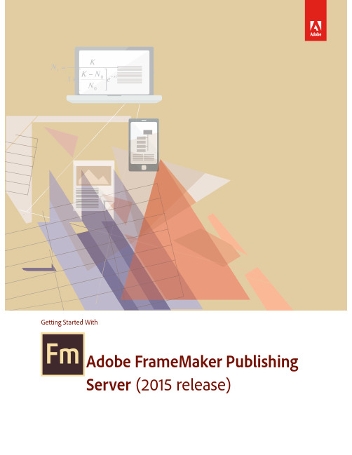 Adobe FrameMaker发布服务器2015版本入门指南说明书