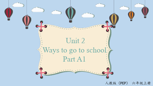 人教PEP版六年级英语上册Unit 2  Part A1 Let's talk课件