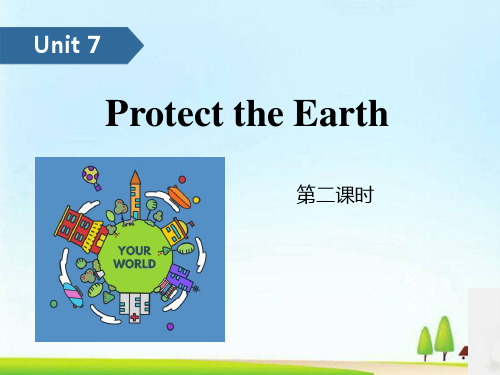 《Protect the Earth》PPT(第二课时)