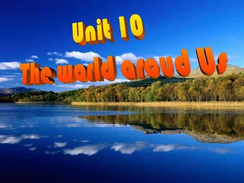 高一英语 Unit 10The world aroud Us ppt课件