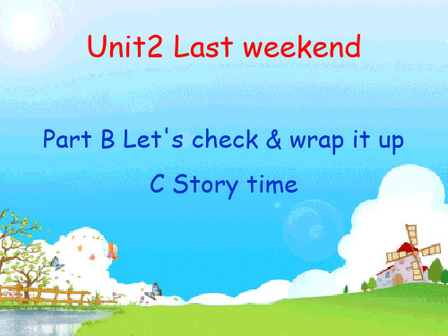 人教版六年级英语下册Unit 2 Last weekend B Let's check C Story time