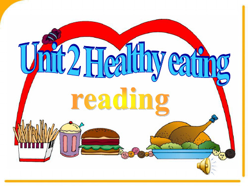 电子课件：人教新课标高中英语必修三Unit 2 Healthy eatingUnit 2 Healthy eating课件