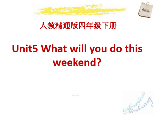 人教精通版英语四下Unit 5《What will you do this weekend》(Les