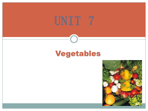 Unit 7 Vegetables 课件-2021-2022学年中职西餐英语人大版 