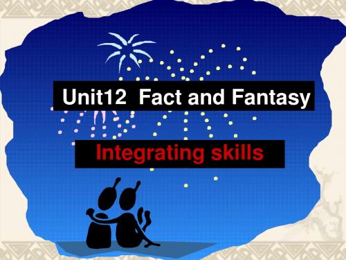 高二英语Unit12 Integrating skills课件 新课标 人教版