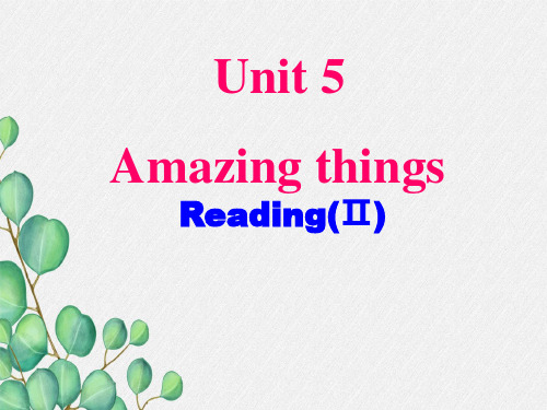 公开课获奖《Unit5 Amazing things Reading 2》课件(公开课) 