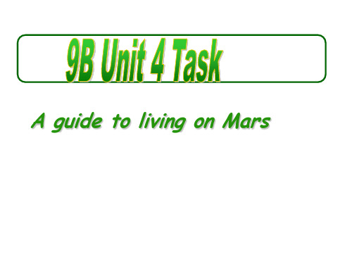 牛津译林版9B英语Unit4 Life on Mars task课件