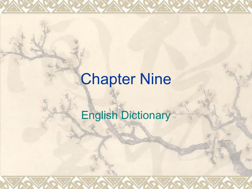 Chapter-9-English-Dictionary-英语词汇学-教学课件