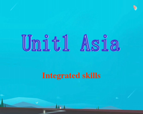 九年级英语下册Unit1Asia第4课时1Integratedskills教学课件