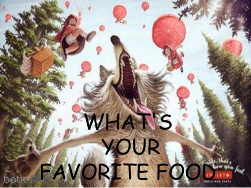 WHAT'S YOUR FAVORITE FOOD