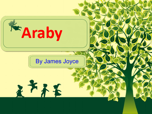 阿拉比 Araby  James Joyce 精美ppt制作加清晰讲解