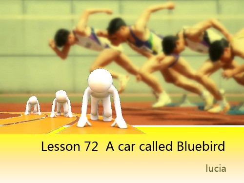 第二册新概念英语NCE2_Lesson72 A car called Bluebird(共14页)最新精品课件.ppt