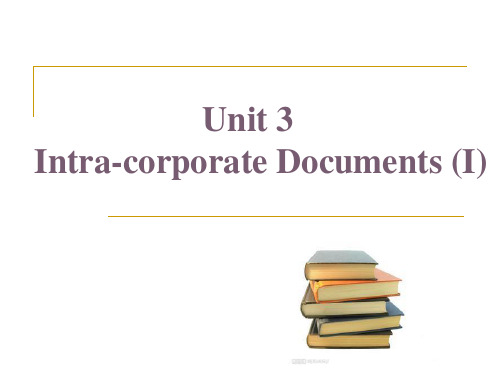 实用商务英语写作课件-Unit 3Intra-corporate Documents (I)