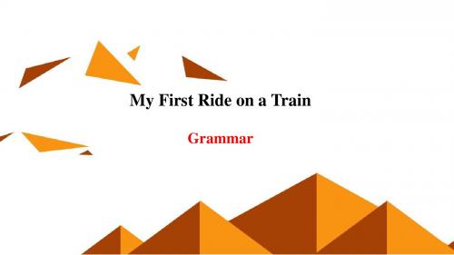 外研版必修一英语：Module3 My First Ride on a Train. (Grammar)  课件