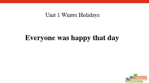 英语课件-Unit 1 Winter Holidays