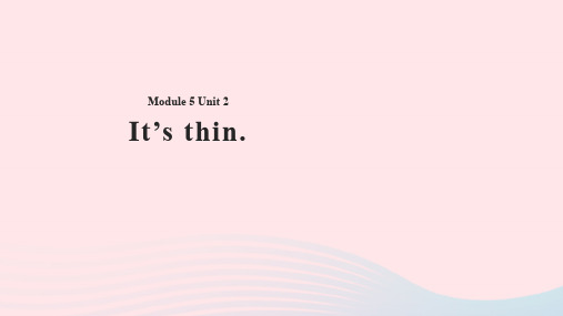外研版一年级英语下册Module5unit2it'sthin课件