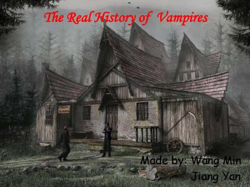 The Real History of  Vampires  吸血鬼英文ppt