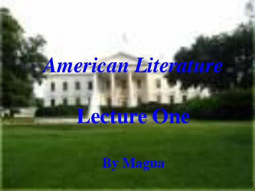 美国文学的介绍Introduction of the American Literature.