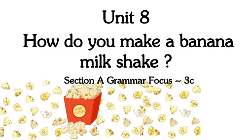 Unit 8 Section A Grammar Focus~3c课件 人教版英语八年级上册