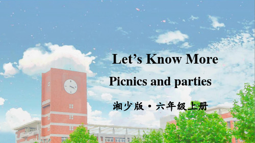 湘少版六年级英语上册Picnics and parties课件