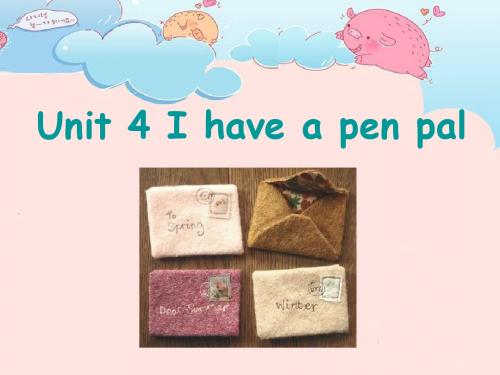 Unit-4-I-have-a-pen-pal  课件