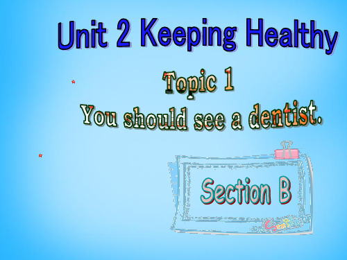 仁爱版八年级英语上册Unit2KeepingHealthyTopic1SectionB优质课件