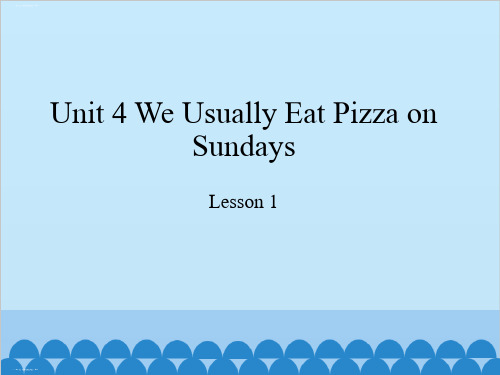 六年级下册英语PPT课件 Unit 4 We Usually Eat Pizza on Sundays教科版(EEC) 27