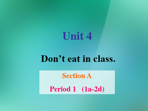 七年级英语1Unit4DonteatinclassSectionA1a2d课件