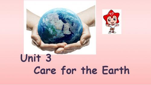 六年级上册英语 课件Unit 3 Care for the Earth(共17张PPT)-陕旅版