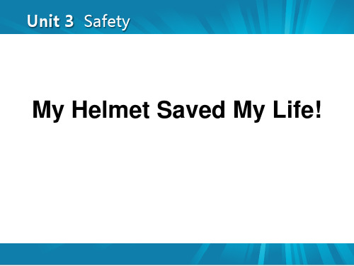 冀教版九年级英语上册My Helmet Saved My LifeSafety 课件