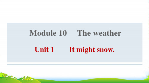 八年级英语上 Module 10 The weather Unit 1 It might