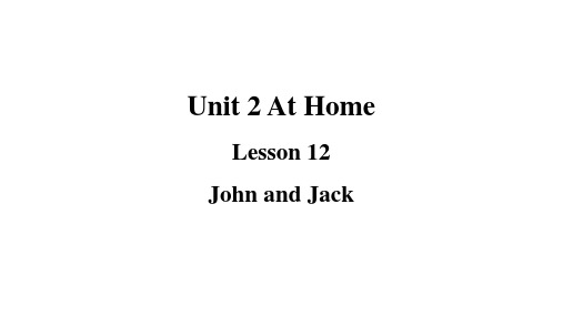 冀教版四年级英语上册Unit 2 Lesson 12 John and Jack