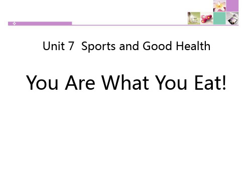 冀教版七年级下册英语《You Are What You Eat!》Sports and Good H