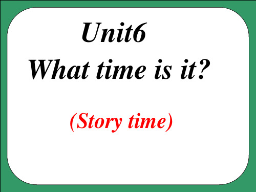 小学英语三年级下册(牛津译林版)Unit 6 What time is it  Story time)课件