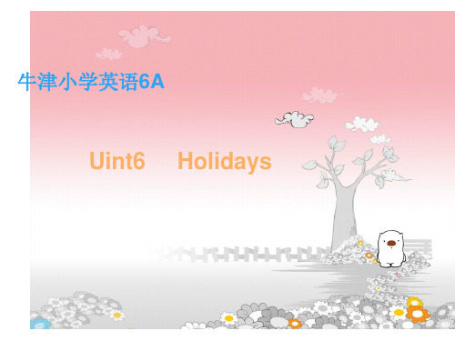 小学英语： Unit 6【Holidays】11课件 (苏教牛津版六年级上)